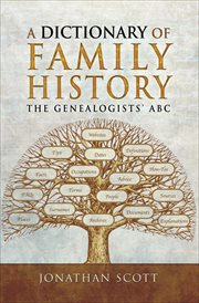 A Dictionary of family history : the genealogists' abc cover image