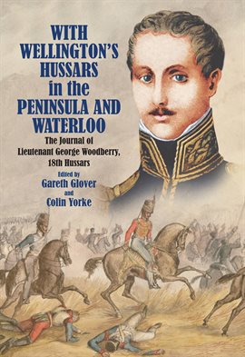 Cover image for With Wellington's Hussars in the Peninsula and Waterloo