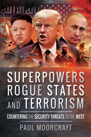 Superpowers, rogue states and terrorism. Countering the Security Threats to the West cover image