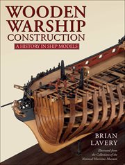 Wooden warship construction. A History in Ship Models cover image