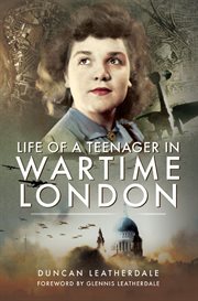 Life of a teenager in wartime london cover image