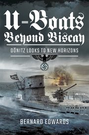 U-boats beyond biscay. Dönitz Looks to New Horizons cover image