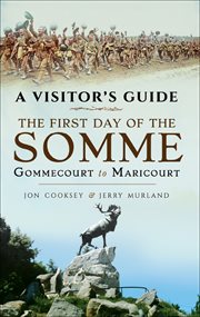 The first day of the somme. Gommecourt to Maricourt, 1 July 1916 cover image