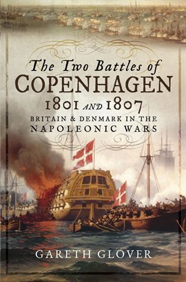 Cover image for The Two Battles of Copenhagen, 1801 and 1807