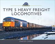 Type 5 Heavy Freight Locomotives cover image