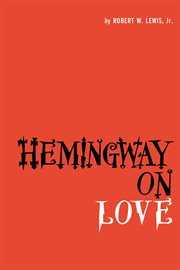 Hemingway on Love cover image