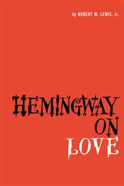 Hemingway on love cover image