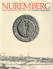 Nuremberg, a Renaissance City, 1500-1618 cover image