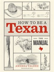 How to be a Texan : the manual cover image