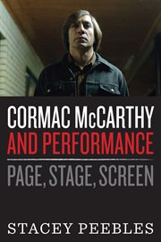 Cormac McCarthy and performance : page, stage, screen cover image