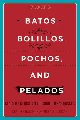 Cover image for Batos, Bolillos, Pochos, and Pelados