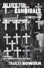 Blues for cannibals : the notes from underground cover image