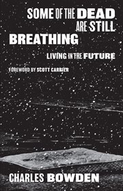 Some of the dead are still breathing : living in the future cover image