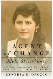 Agent of Change : Adela Sloss-Vento cover image