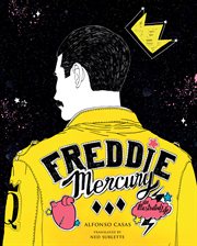 Freddie Mercury : an illustrated life cover image