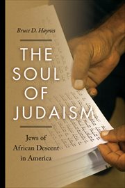 The Soul of Judaism : Jews of African Descent in America. Religion, Race, and Ethnicity cover image