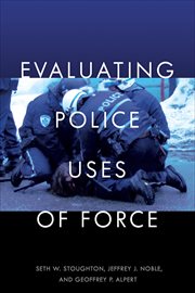 Evaluating Police Uses of Force cover image