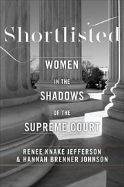 Shortlisted : Women in the Shadows of the Supreme Court cover image