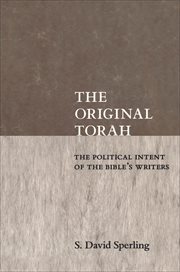 The Original Torah : The Political Intent of the Bible's Writers. Reappraisals Jewish Social History cover image