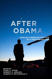 After Obama : African American politics in a post-Obama era cover image