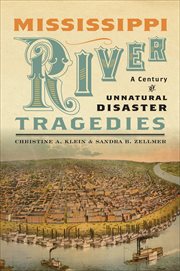 Mississippi River Tragedies : A Century of Unnatural Disaster. Religion, Race, and Ethnicity cover image