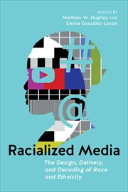 Racialized Media : The Design, Delivery, and Decoding of Race and Ethnicity. Goldstein-Goren American Jewish History cover image