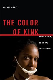 The Color of Kink : Black Women, BDSM, and Pornography. Families, Law, and Society cover image