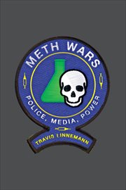 Meth Wars : Police, Media, Power cover image