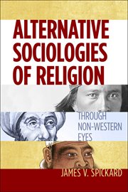 Alternative Sociologies of Religion : Through Non-Western Eyes cover image