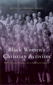 Black Women's Christian Activism : Seeking Social Justice in a Northern Suburb. Social Transformations cover image