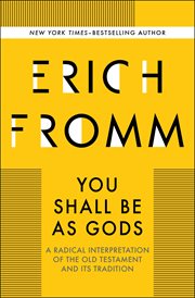 You shall be as gods : a radical interpretation of the Old Testament and its tradition cover image