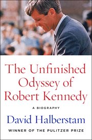 The unfinished odyssey of Robert Kennedy cover image