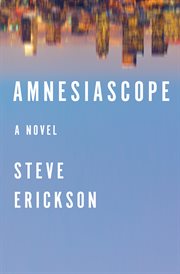 Amnesiascope : a novel cover image