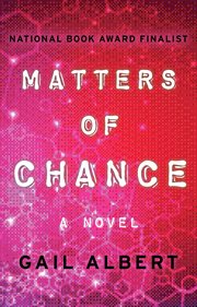 Matters of Chance : a Novel cover image