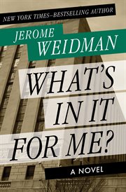 What's in it for me? : novel cover image