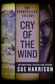 Cry of the wind : the storyteller trilogy cover image