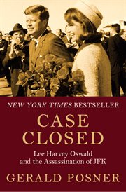 Case Closed : Lee Harvey Oswald and the Assassination of JFK cover image