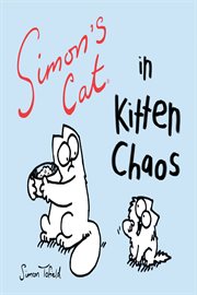 Simon's cat in kitten chaos cover image