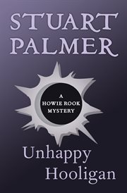 Unhappy hooligan a Howie Rook mystery cover image