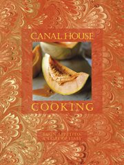 Canal House cooking : a taset of Italy from Canal House cooking. Buon appetito cover image