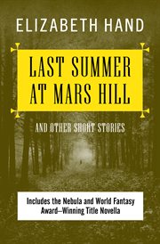 Last summer at Mars Hill and other short stories cover image