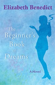 The beginner's book of dreams a novel cover image
