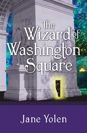 The wizard of Washington Square cover image
