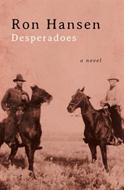 Desperadoes : a novel cover image