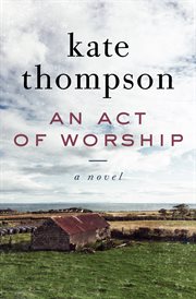 An Act of Worship : a Novel cover image