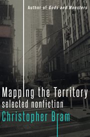 Mapping the territory : selected nonfiction cover image