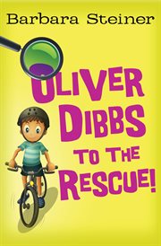 Oliver Dibbs to the Rescue! cover image