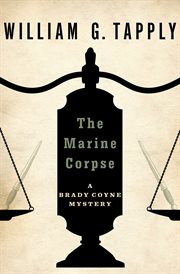 The Marine corpse a Brady Coyne mystery cover image