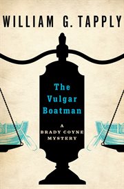 The vulgar boatman a Brady Coyne mystery cover image