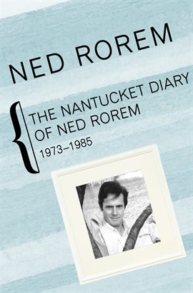 Cover image for The Nantucket Diary of Ned Rorem, 1973–1985